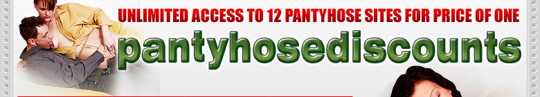 Pantyhose Discounts! Unlimited access to 19 pantyhose sites for the price of one!
